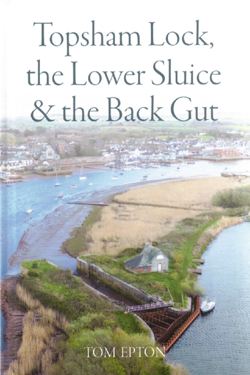 Topsham Lock, the Lower Sluice & the Back Gut