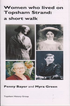 Women Who Lived on Topsham Strand: a short walk leaflet