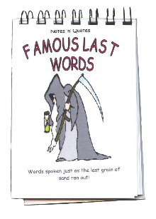 Famous Last Words